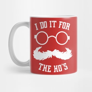 i do it for the hos ho's hoes Christmas shirt naughty santa shirt ho ho ho shirt Rude Christmas Shirt Mug